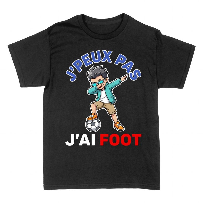 T-shirts: J'peux pas j'ai foot - Dab