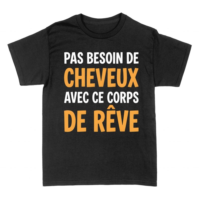 T-shirts: Corps de R&ecirc;ve Sans Cheveux