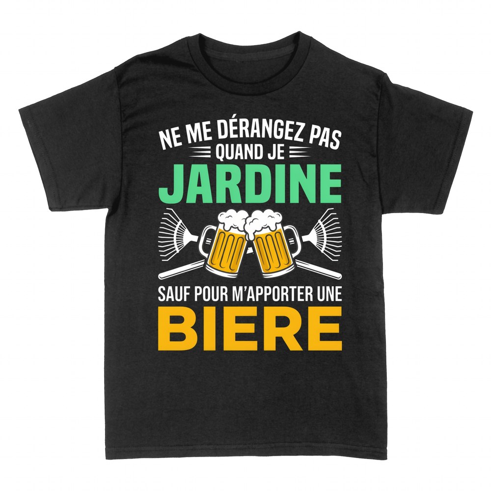 T-shirts: Ne me d&eacute;rangez pas quand je jardine