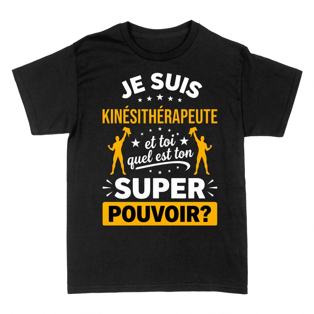 T-shirts: Kin&eacute;sith&eacute;rapeute Super Pouvoir