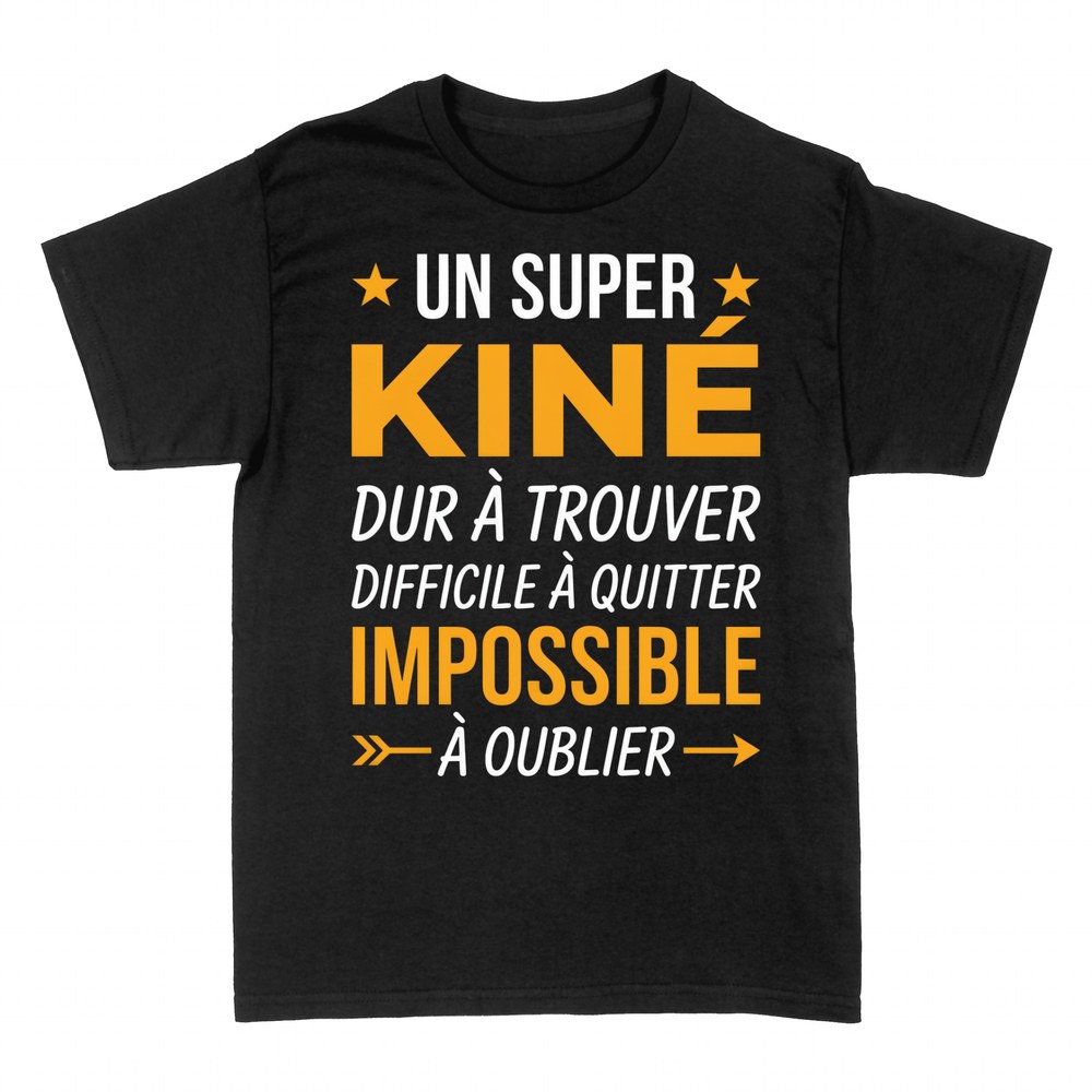 T-shirts: Un Super Kin&eacute; - Dur &agrave; Trouver