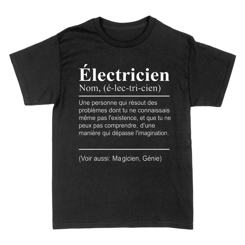 T-shirts: &Eacute;lectricien - D&eacute;finition Magicien