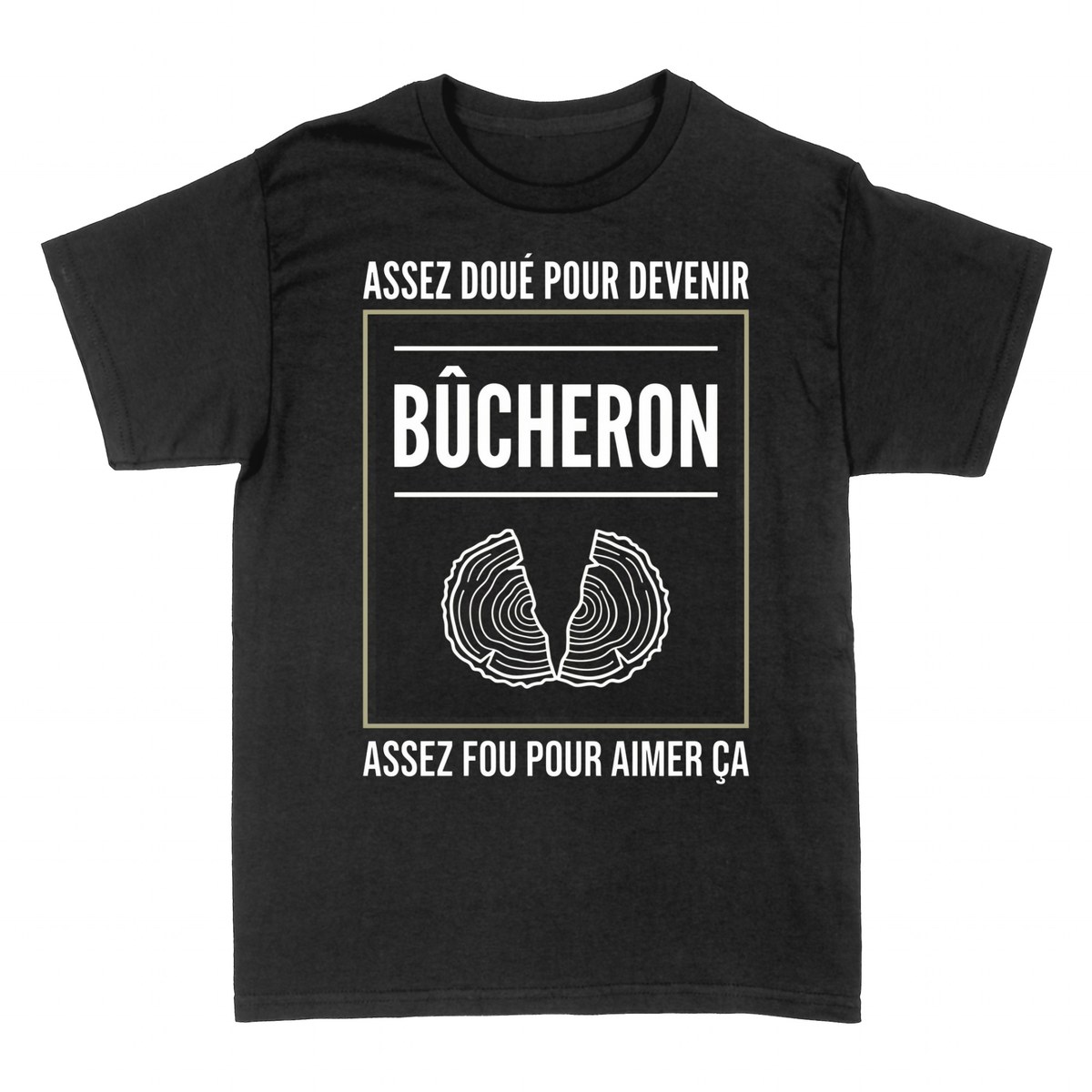 T-shirts: B&ucirc;cheron &mdash; Assez Fou Pour Aimer &Ccedil;a