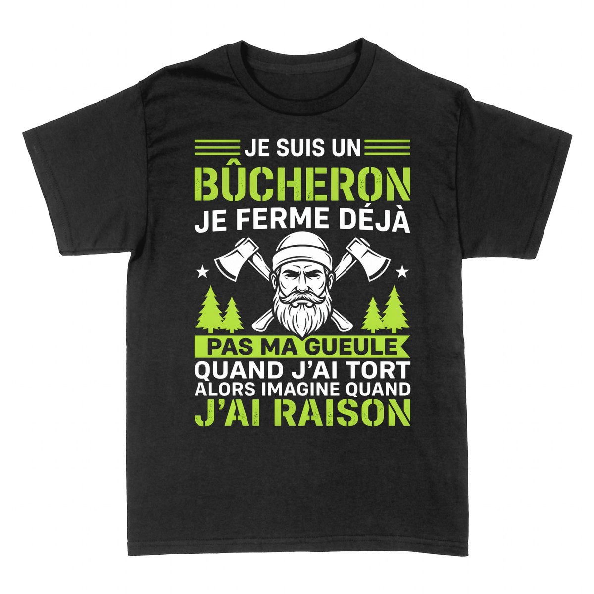 T-shirts: B&ucirc;cheron Je Ferme D&eacute;j&agrave; Ma Gueule