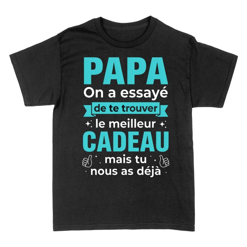 T-shirts: Papa, tu es le meilleur cadeau