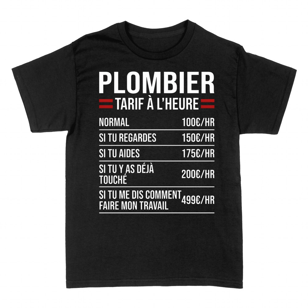 T-shirts: Plombier tarif &agrave; l'heure, grille humour