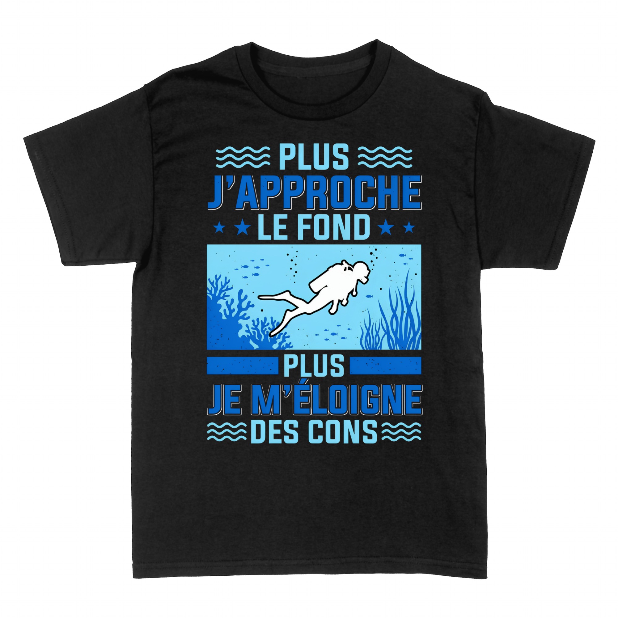 T-shirts: Plus j'approche le fond, moins les cons