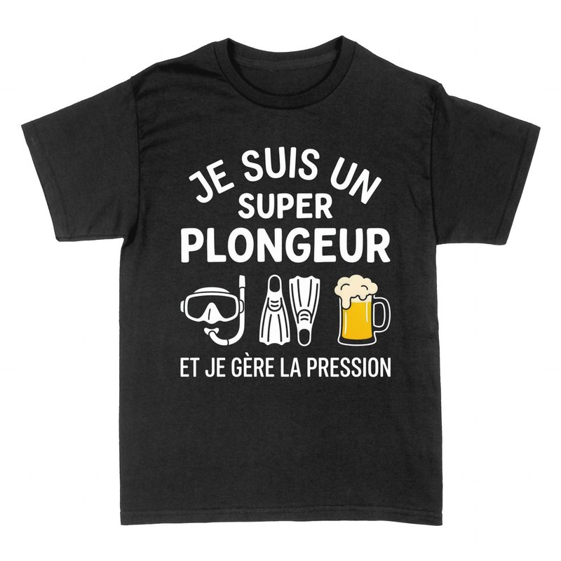 T-shirts: Super Plongeur G&egrave;re la Pression