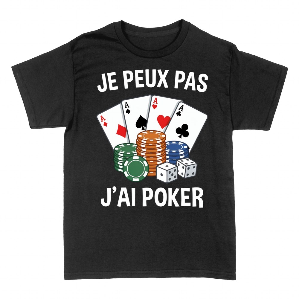 T-shirts: Je Peux Pas J'ai Poker