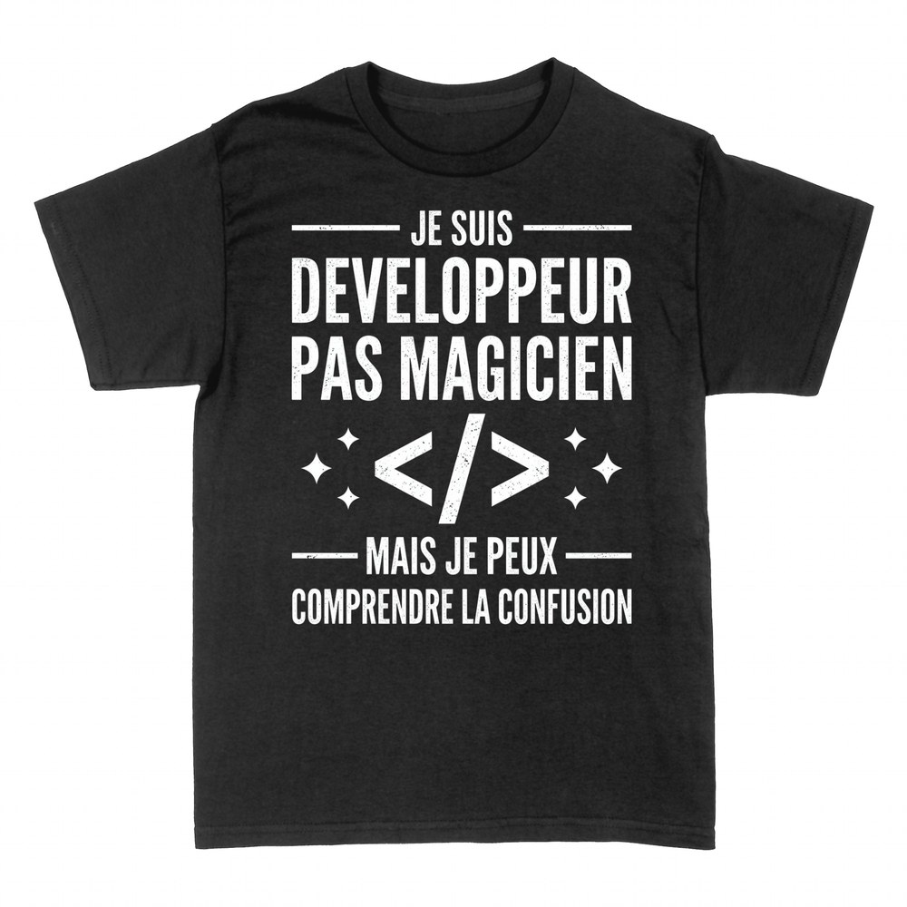 T-shirts: D&eacute;veloppeur Pas Magicien </>