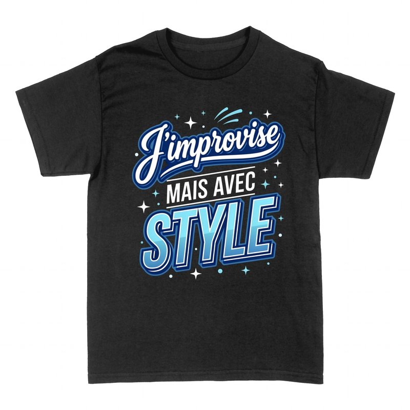 T-shirts: J'improvise mais avec style