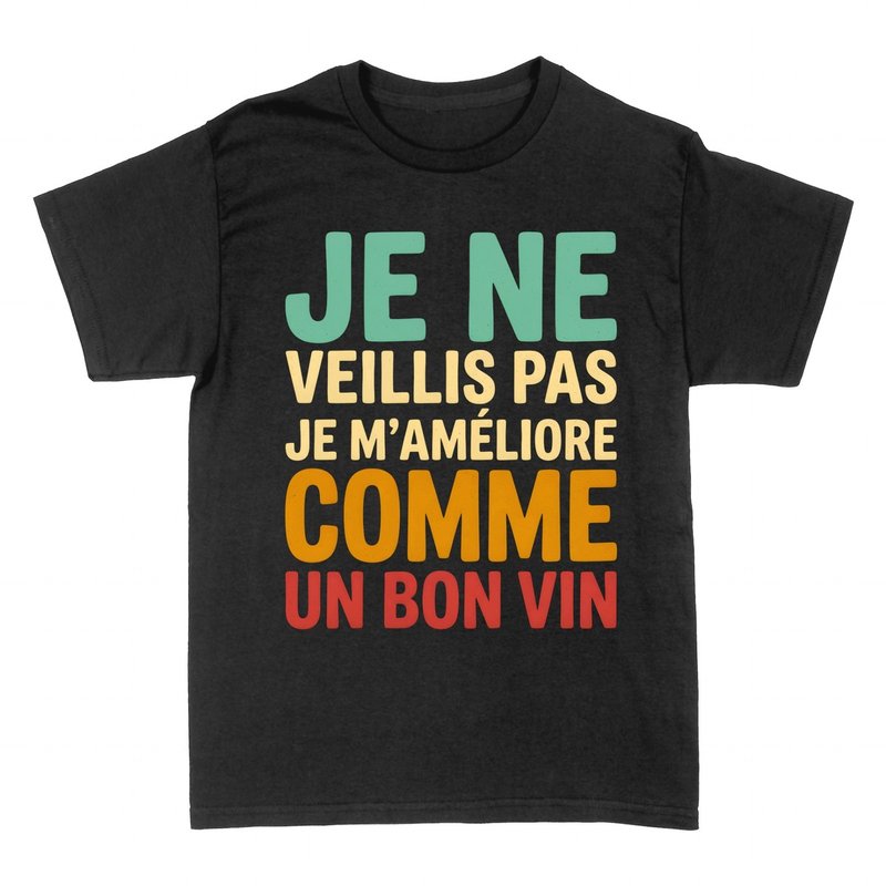 T-shirts: Je m'am&eacute;liore comme un bon vin