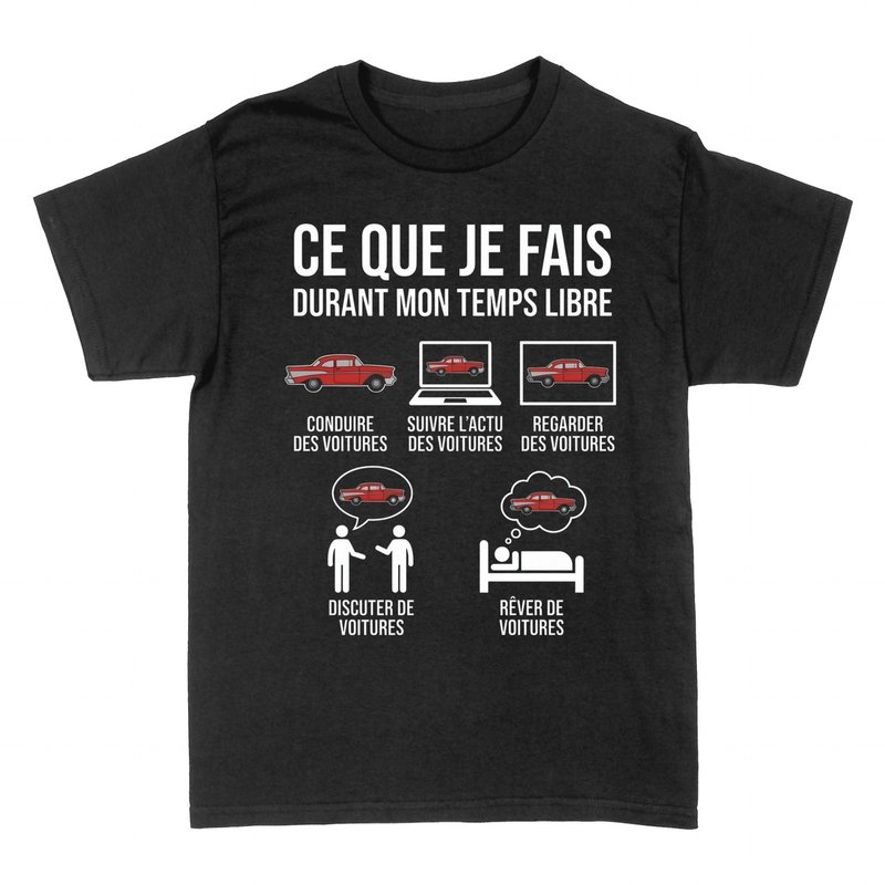 T-shirts: Ce que je fais pendant mon temps libre &mdash; Voitures