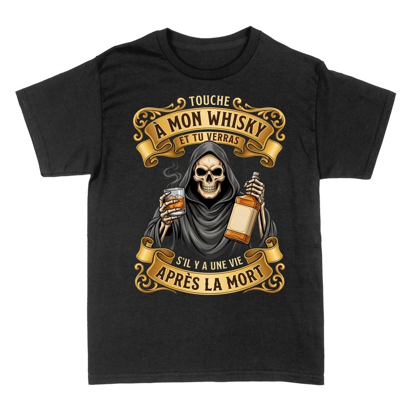 T-shirts: Touche &agrave; mon Whisky et tu verras