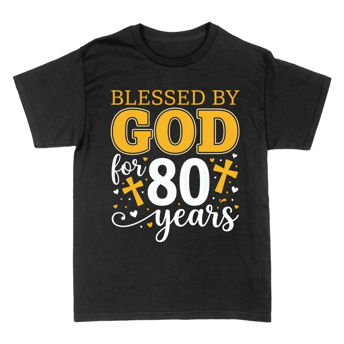 T-shirts: B&eacute;nie par Dieu 80 Ans Foi et Gratitude