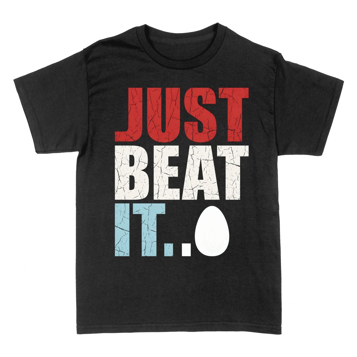 T-shirts: Just Beat It &mdash; Humour Cuisine avec Oeuf