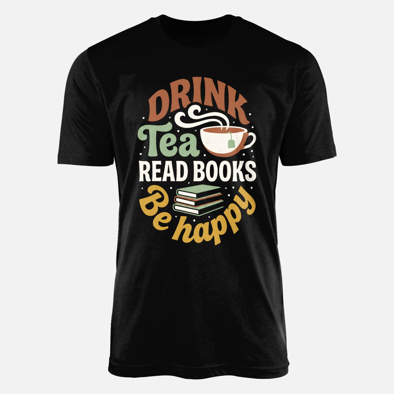 T-shirts: Boire du th&eacute; lire des livres &ecirc;tre heureux