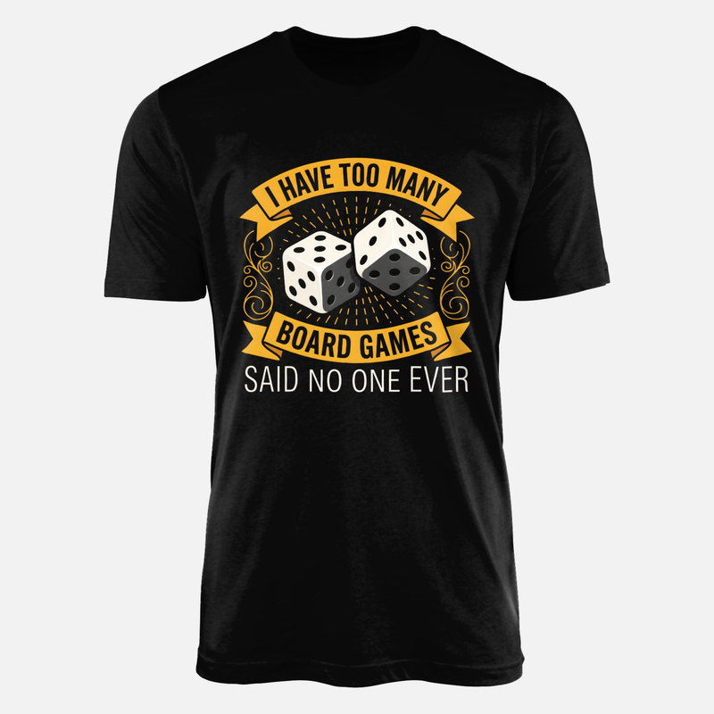 T-shirts: Jamais trop de jeux de soci&eacute;t&eacute; et d&eacute;s