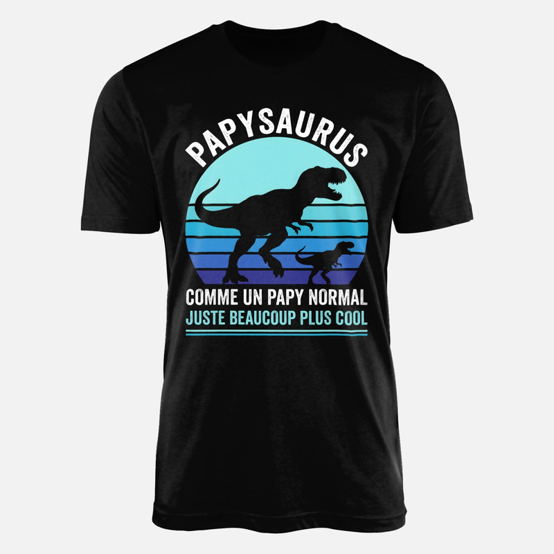 T-shirts: Papysaurus comme un papy normal mais plus