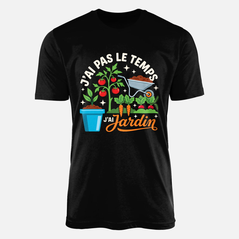 T-shirts: J'ai pas le temps j'ai jardin