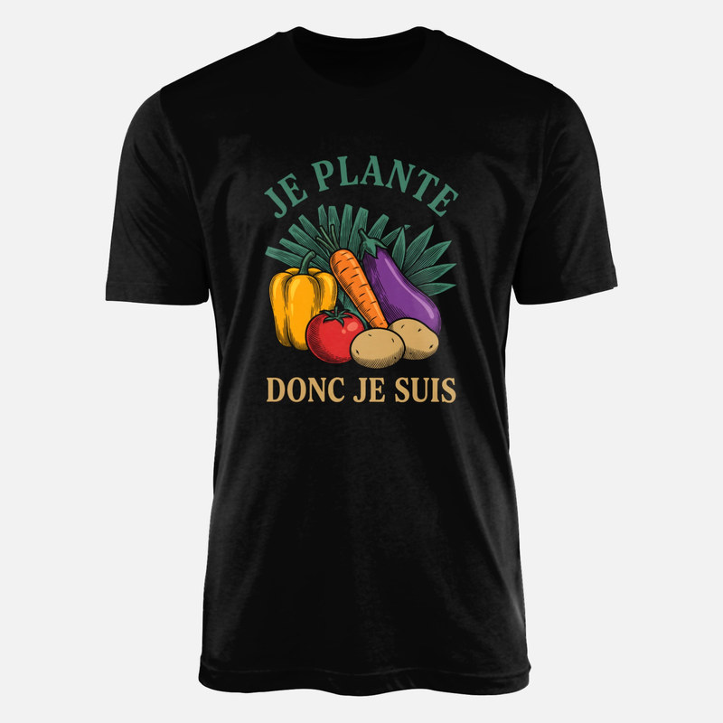 T-shirts: Je plante donc je suis l&eacute;gumes