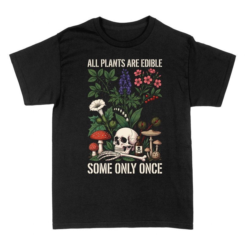 T-shirts: Toutes les plantes sont comestibles