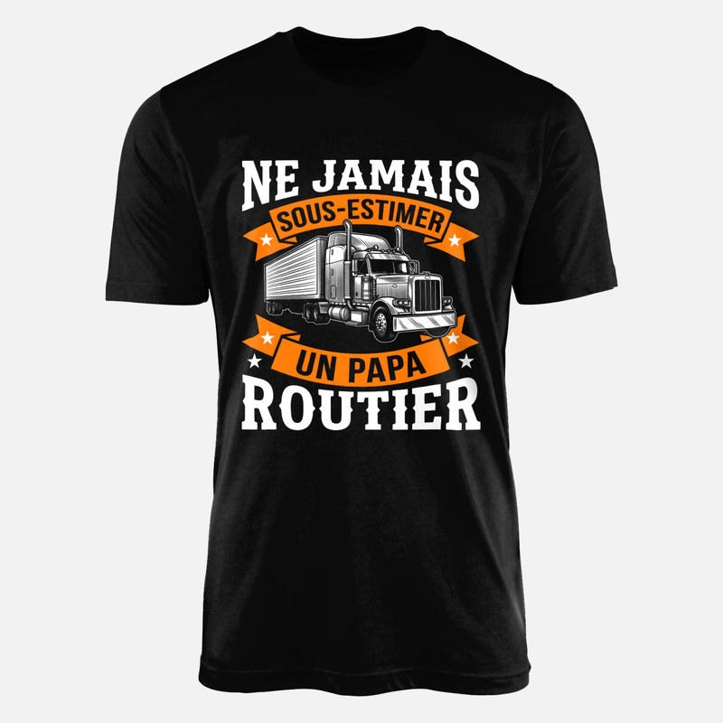 T-shirts: Ne jamais sous-estimer un papa routier