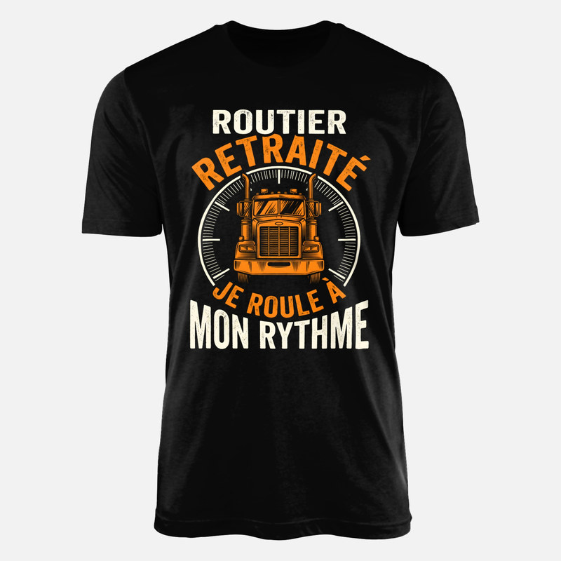 T-shirts: Routier retrait&eacute; &agrave; mon rythme