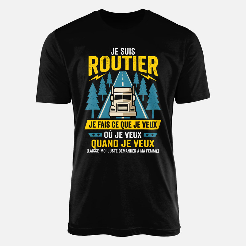 T-shirts: Routier je fais ce que je veux ma femme