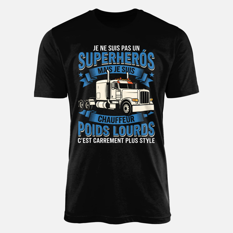 T-shirts: Chauffeur poids lourds plus styl&eacute;