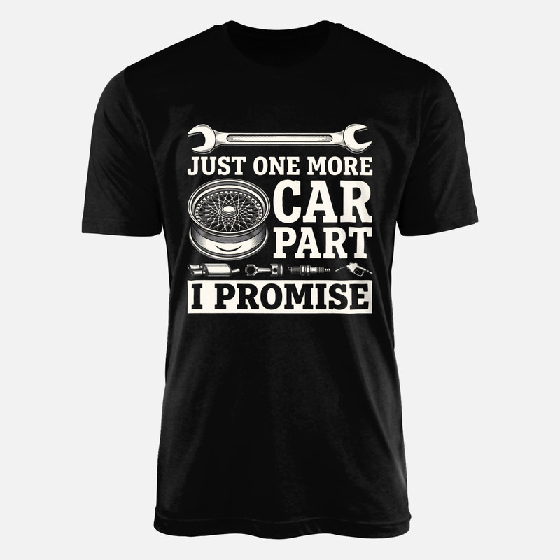 T-shirts: Encore une pi&egrave;ce auto je promets
