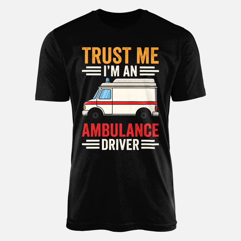 T-shirts: Chauffeur d'ambulance de confiance