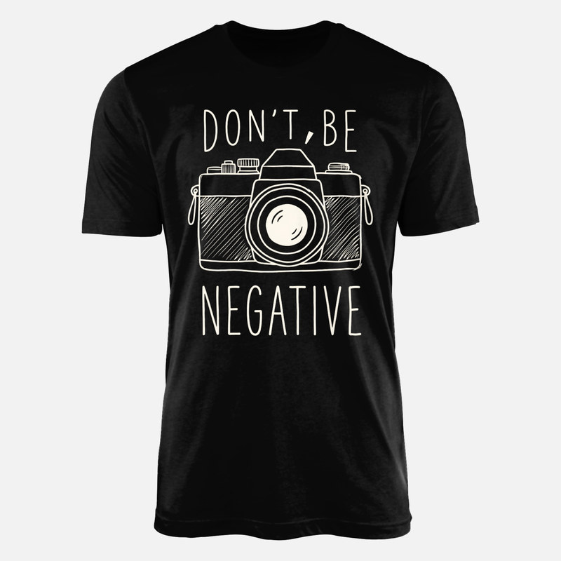 T-shirts: Appareil photo ne sois pas n&eacute;gatif