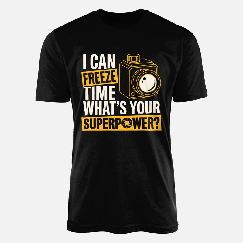 T-shirts: Je fige le temps quel est ton super-pouvoir