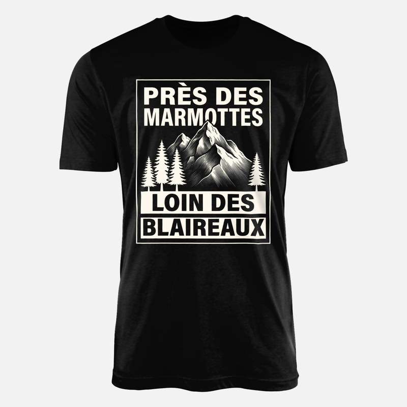 T-shirts: Pr&egrave;s des marmottes loin des blaireaux