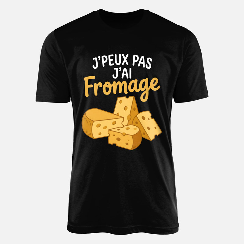 T-shirts: J'peux pas j'ai fromage