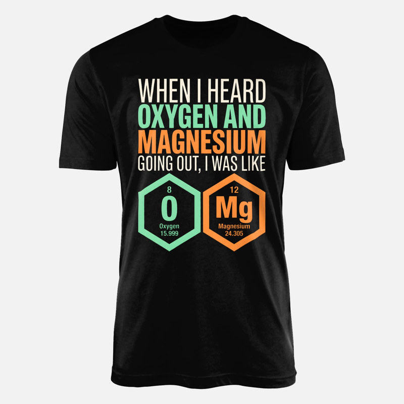 T-shirts: Blague chimie OMg oxyg&egrave;ne magn&eacute;sium