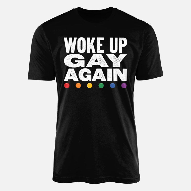 T-shirts: Woke up gay points arc-en-ciel