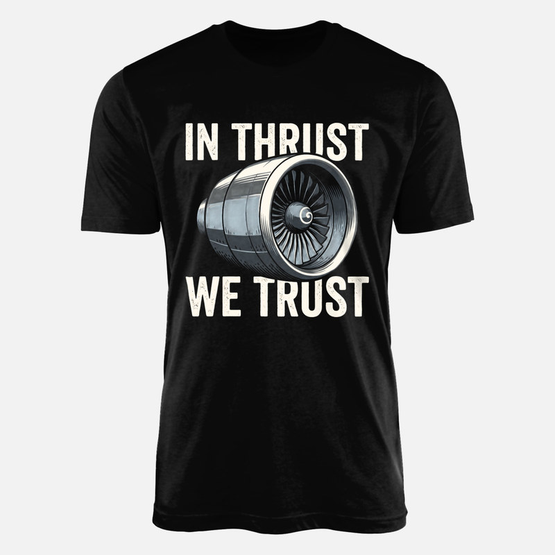 T-shirts: Moteur &agrave; r&eacute;action In Thrust We Trust