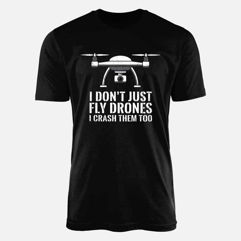 T-shirts: Je pilote des drones et je les crashe aussi