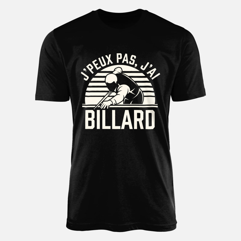 T-shirts: J'peux pas j'ai billard