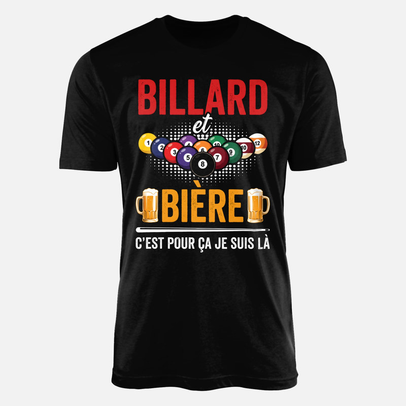 T-shirts: Billard et bi&egrave;re c'est pour &ccedil;a je suis l&agrave;