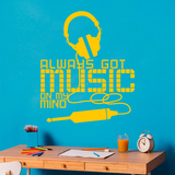 Stickers muraux: Always got music on my mind 4