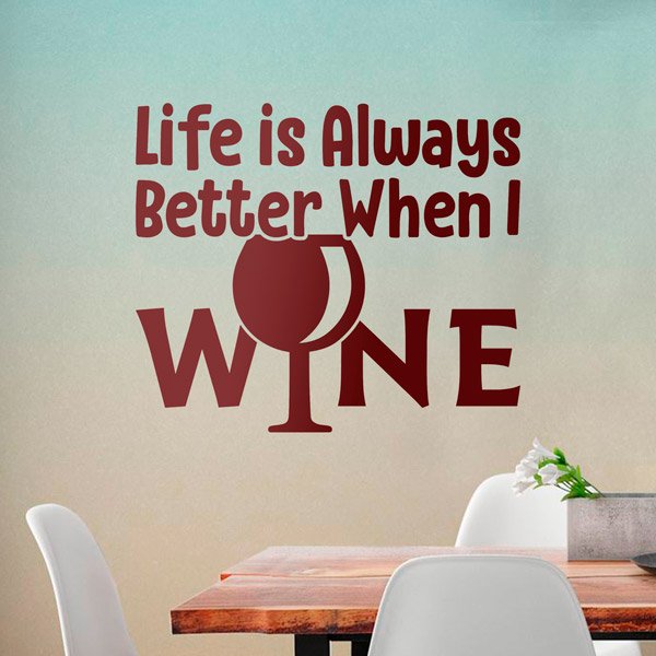 Stickers muraux: Life is always better when I wine