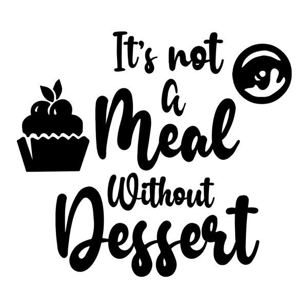 Stickers muraux: Its not a meal without dessert