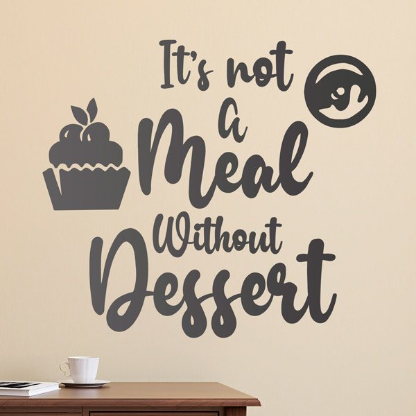 Stickers muraux: Its not a meal without dessert