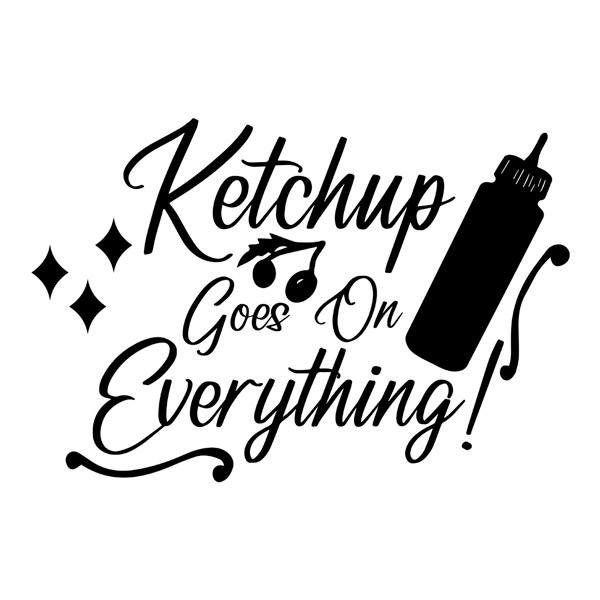 Stickers muraux: Ketchup goes on everything
