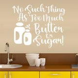 Stickers muraux: No such thing as too much butter on sugar 2
