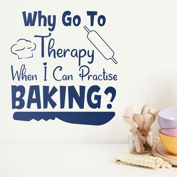 Stickers muraux: Why go to therapy when I can practise baking?