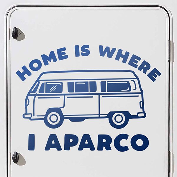 Stickers camping-car: Home is where I aparco
